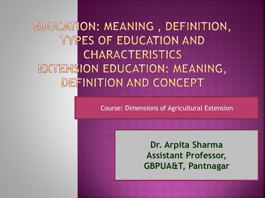 Education Meaning , Definition, types of education and characteristi…