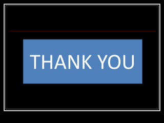 THANK YOU
 