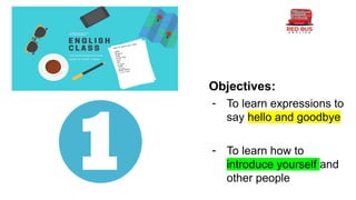 Class 1 - Greetings _ responses. example of how to greet in English | PPTX