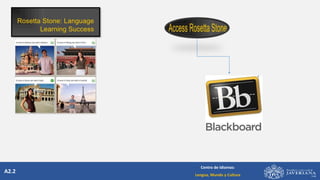 A2.2
Centro de Idiomas:
Lengua, Mundo y Cultura
 