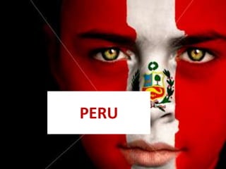 PERU
 