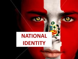 NATIONAL
IDENTITY
 