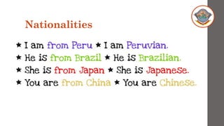 Nationalities
 