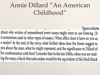 Annie Dillard “An American
Childhood”
 