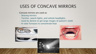Uses Of Concave Mirror