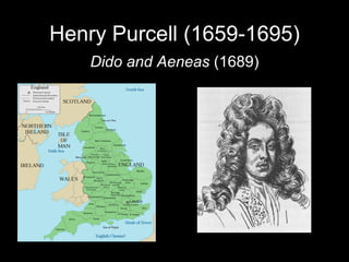 Henry Purcell (1659-1695) Dido and Aeneas  (1689) 