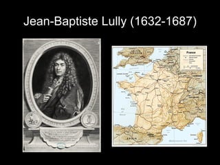 Jean-Baptiste Lully (1632-1687) 