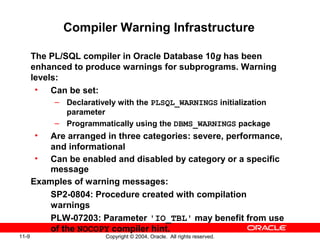 11 Understanding and Influencing the PL/SQL Compilar | PPT