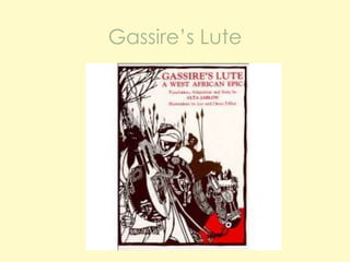 Gassire’s Lute

 