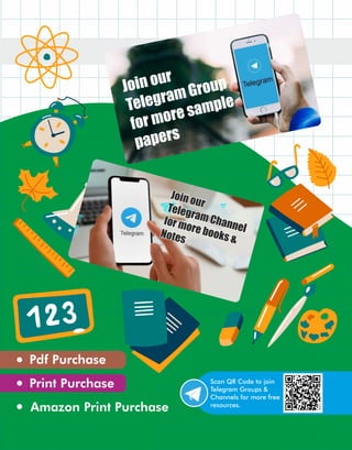 Scan QR Code to join
Telegram Groups &
Channels for more free
resources.
Pdf Purchase
Print Purchase
Amazon Print Purchase
Join our
Telegram Group
for more sample
papers
Join our
Join our
Telegram Channel
Telegram Channel
for more books &
for more books &
Notes
Notes
Join our
Telegram Channel
for more books &
Notes
 
