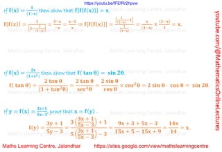 youtube.com/@MathematicsOnlineLectures
If 𝐟(𝐱) =
𝟏
(𝟏−𝐱)
then show that 𝐟[𝐟{𝐟(𝐱)}] = 𝐱.
𝐟{𝐟(𝐱)} =
𝟏
{𝟏−
𝟏
(𝟏−𝐱)
}
=
𝟏−𝐱
−𝐱
=
𝐱−𝟏
𝐱
⇒ 𝐟[𝐟{𝐟(𝐱)}] =
{
𝟏
(𝟏−𝐱)
−𝟏}
𝟏
(𝟏−𝐱)
=
𝐱
(𝟏−𝐱)
×
(𝟏−𝐱)
𝟏
= 𝐱.
If 𝐟(𝐱) =
𝟐𝐱
(𝟏+𝐱𝟐)
then show that 𝐟( 𝐭𝐚𝐧 𝛉) = 𝐬𝐢𝐧 𝟐𝛉.
𝐟( 𝐭𝐚𝐧 𝛉) =
𝟐 𝐭𝐚𝐧 𝛉
(𝟏 + 𝐭𝐚𝐧𝟐𝛉)
=
𝟐 𝐭𝐚𝐧 𝛉
𝐬𝐞𝐜𝟐𝛉
=
𝟐 𝐬𝐢𝐧 𝛉
𝐜𝐨𝐬 𝛉
× 𝐜𝐨𝐬𝟐
𝛉 = 𝟐 𝐬𝐢𝐧 𝛉 ⋅ 𝐜𝐨𝐬 𝛉 = 𝐬𝐢𝐧 𝟐𝛉.
If 𝐲 = 𝐟(𝐱) =
𝟑𝐱+𝟏
𝟓𝐱−𝟑
, prove that 𝐱 = 𝐟(𝐲) .
𝐟(𝐲) =
𝟑𝐲 + 𝟏
𝟓𝐲 − 𝟑
=
𝟑 (
𝟑𝐱 + 𝟏
𝟓𝐱 − 𝟑
) + 𝟏
𝟓 (
𝟑𝐱 + 𝟏
𝟓𝐱 − 𝟑
) − 𝟑
=
𝟗𝐱 + 𝟑 + 𝟓𝐱 − 𝟑
𝟏𝟓𝐱 + 𝟓 − 𝟏𝟓𝐱 + 𝟗
=
𝟏𝟒𝐱
𝟏𝟒
= 𝐱.
Maths Learning Centre, Jalandhar Maths Learning Centre, Jalandhar Maths Learning Centre, Jalandhar
Maths Learning Centre, Jalandhar Maths Learning Centre, Jalandhar Maths Learning Centre, Jalandhar
Maths Learning Centre, Jalandhar Maths Learning Centre, Jalandhar Maths Learning Centre, Jalandhar
Maths Learning Centre, Jalandhar Maths Learning Centre, Jalandhar Maths Learning Centre, Jalandhar
Maths Learning Centre, Jalandhar Maths Learning Centre, Jalandhar Maths Learning Centre, Jalandhar
Maths Learning Centre, Jalandhar Maths Learning Centre, Jalandhar Maths Learning Centre, Jalandhar
Maths Learning Centre, Jalandhar Maths Learning Centre, Jalandhar Maths Learning Centre, Jalandhar
https://youtu.be/fFEfRr2hpvw
 