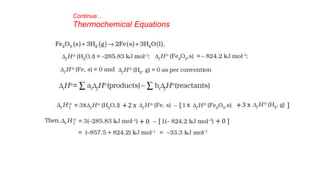 Continue…
Thermochemical Equations
 
