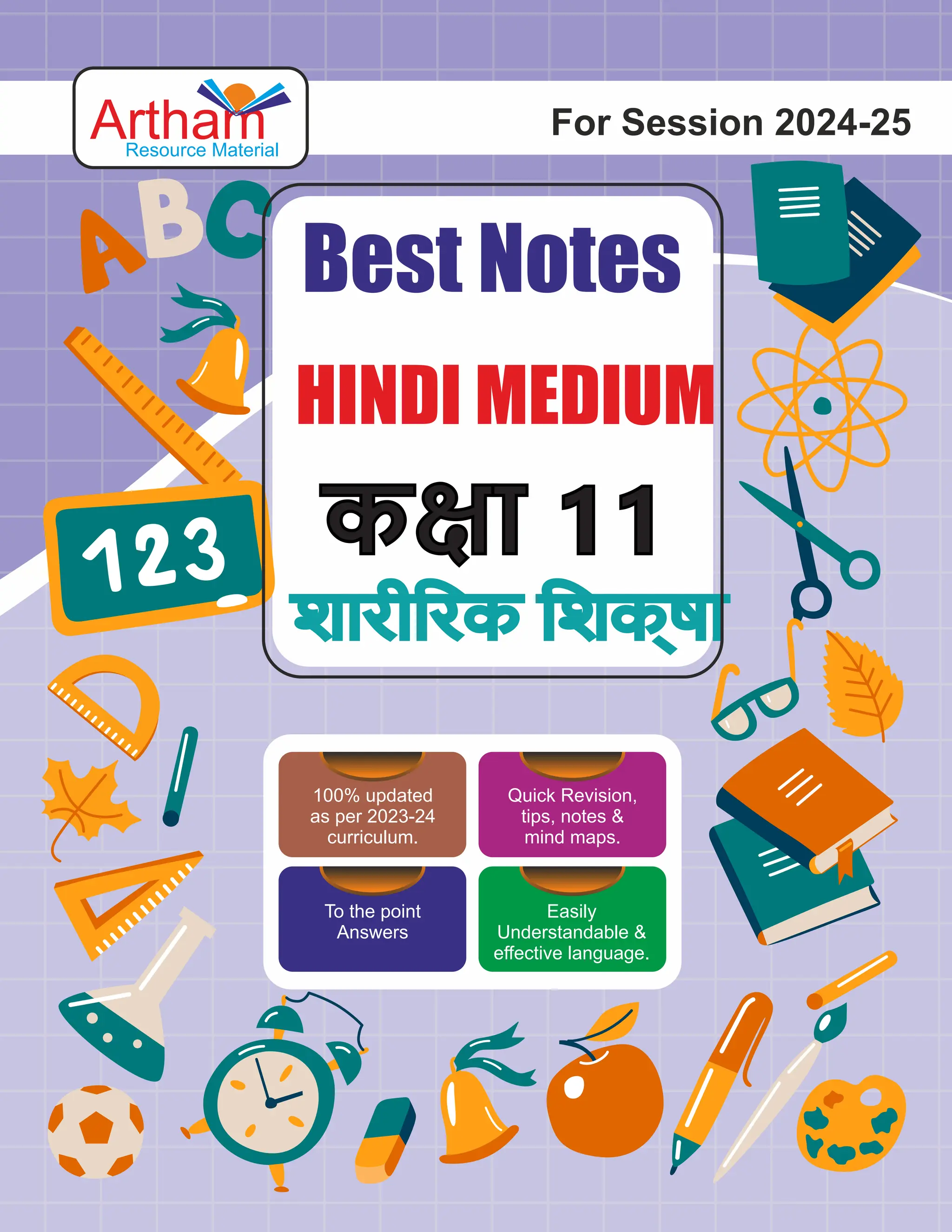 Best Notes
HINDI MEDIUM
क ा 11
शारीिरक िशक्षा
100% updated
as per 2023-24
curriculum.
Quick Revision,
tips, notes &
mind maps.
To the point
Answers
Easily
Understandable &
eﬀective language.
For Session 2024-25
Artham
Resource Material
 