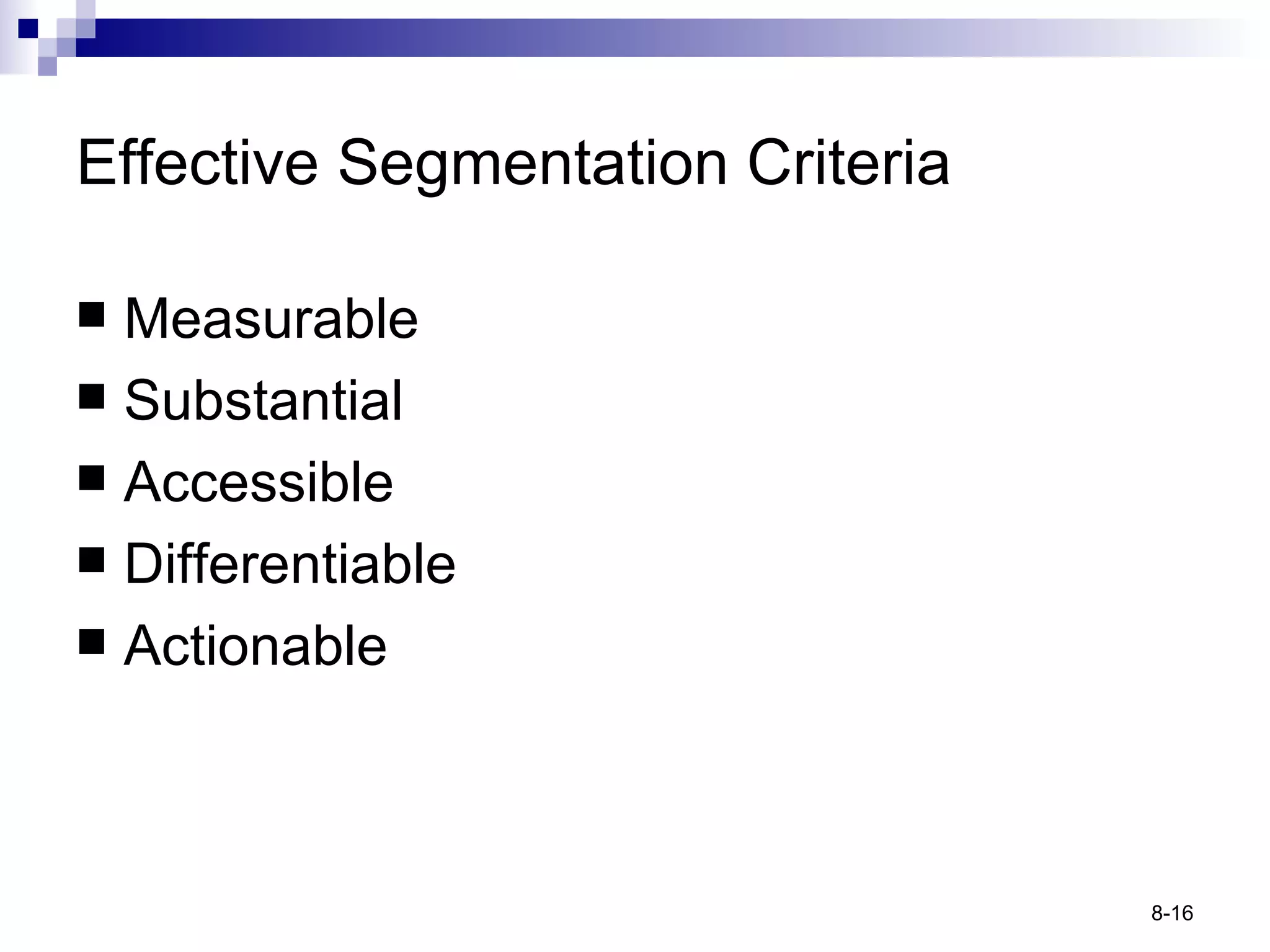 Effective Segmentation Criteria Measurable Substantial Accessible Differentiable Actionable 