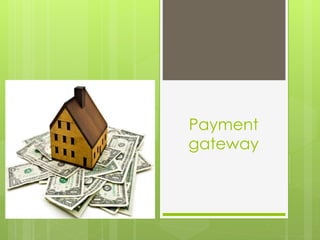 Payment
gateway
 