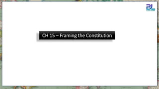 CH 15 – Framing the Constitution
 