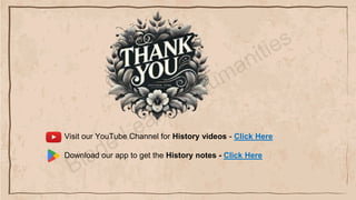 Visit our YouTube Channel for History videos - Click Here
Download our app to get the History notes - Click Here
 
