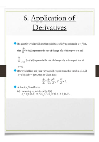6. Application of
Derivatives
◆ If a quantity y varies with another quantity x, satisfying some rule y  f (x),
 