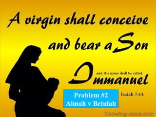 http://slideplayer.com/slide/6412502/http://slideplayer.com/slide/6412502/
Problem #2
Almah v Betulah
 