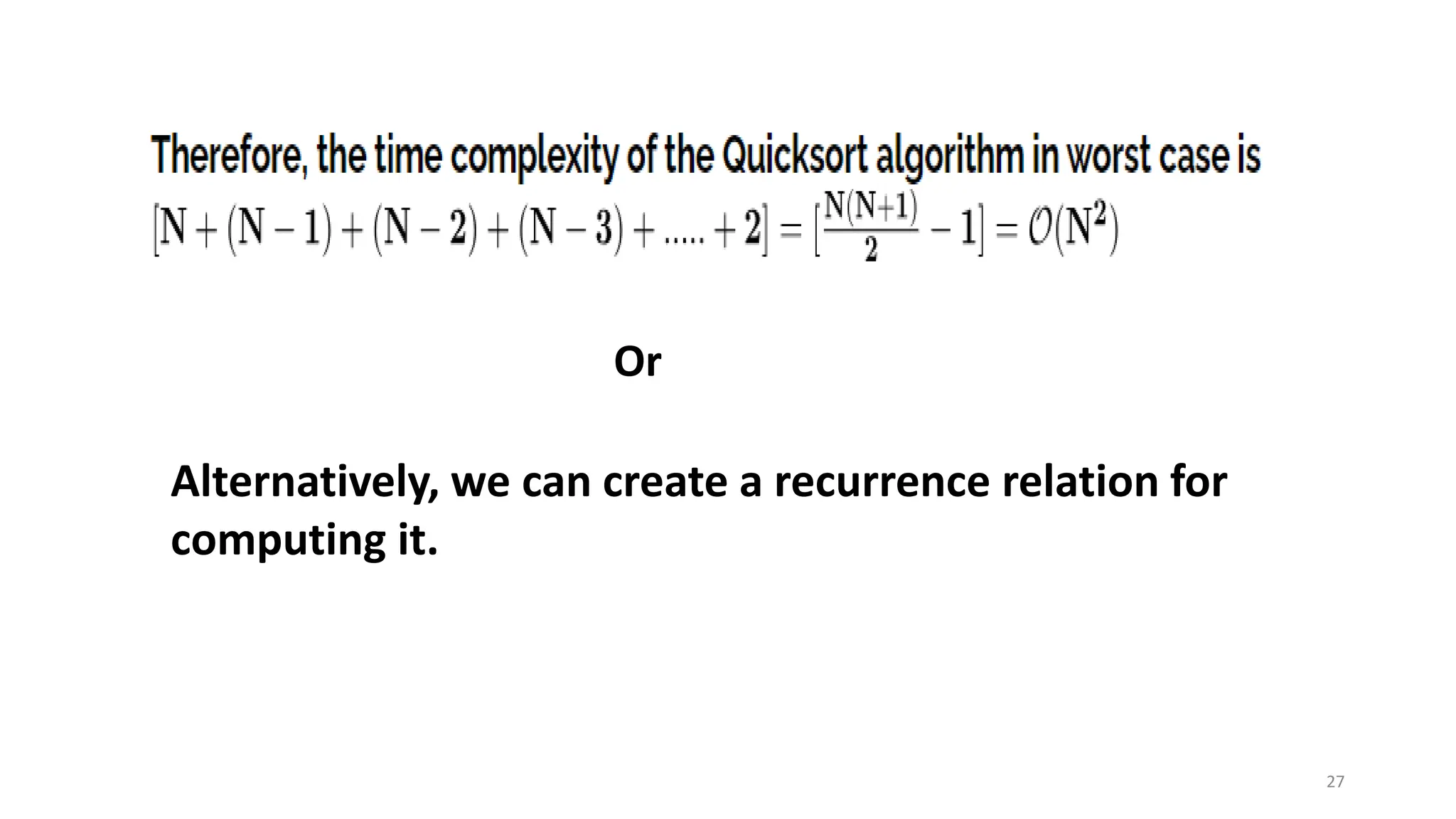 27
Alternatively, we can create a recurrence relation for
computing it.
Or
 