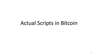 Actual Scripts in Bitcoin
21
 