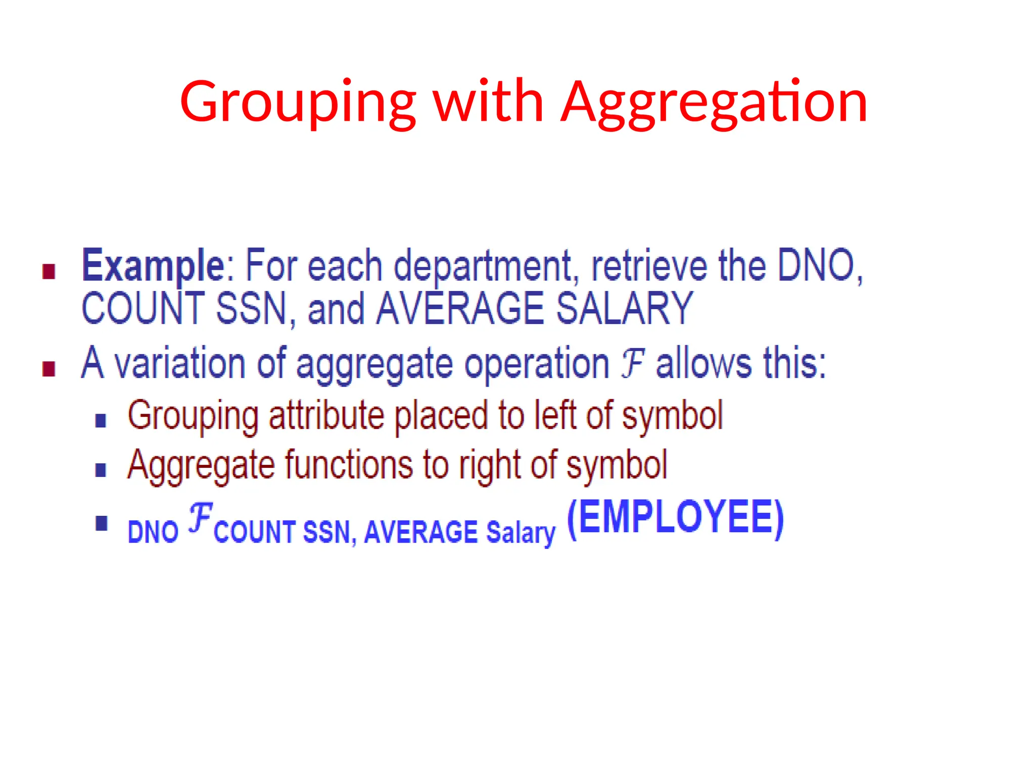 Grouping with Aggregation
 