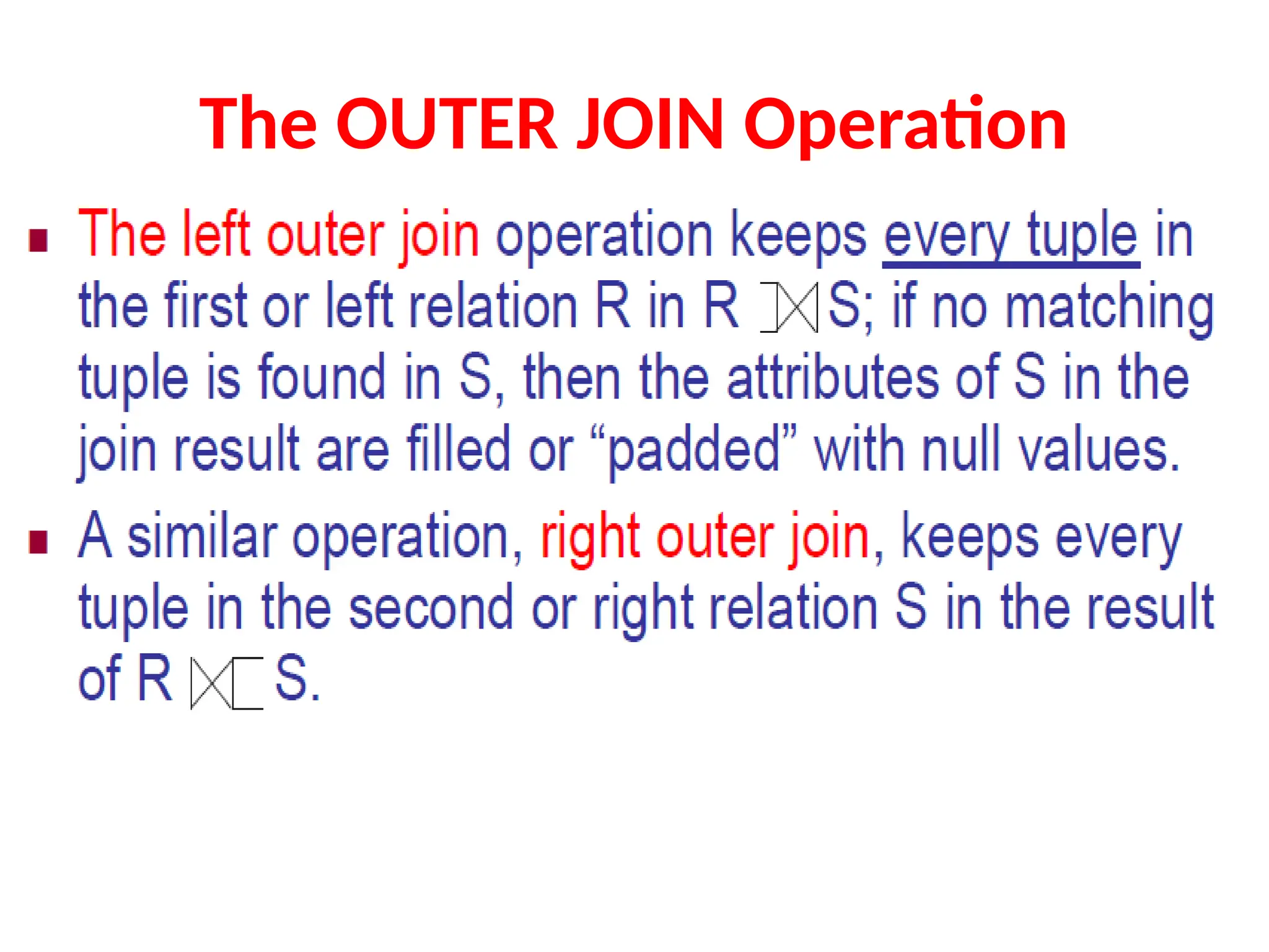 The OUTER JOIN Operation
 