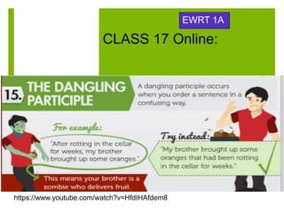EWRT 1A
CLASS 17 Online:
https://www.youtube.com/watch?v=HfdIHAfdem8
 