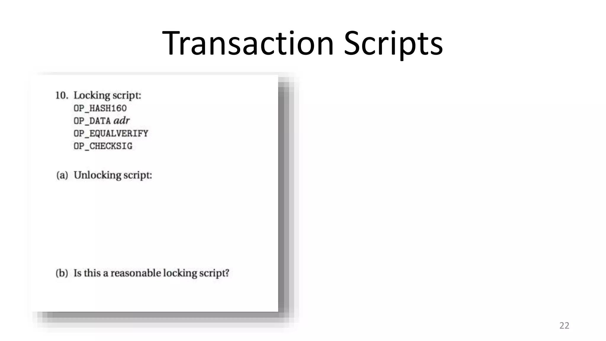 Transaction Scripts
22
 