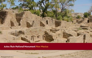 Aztec Ruin National Monument New Mexico



Photograph: Sco Catron
 