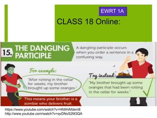 EWRT 1A
CLASS 18 Online:
https://www.youtube.com/watch?v=HfdIHAfdem8
http://www.youtube.com/watch?v=qvDNvS2M3QA
 