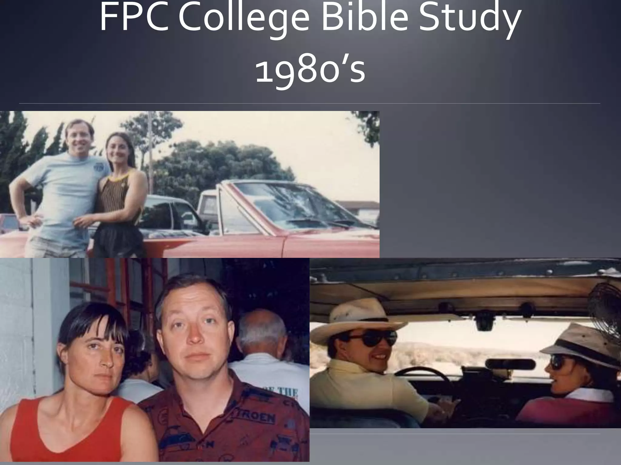 FPC College Bible Study
1980’s
 