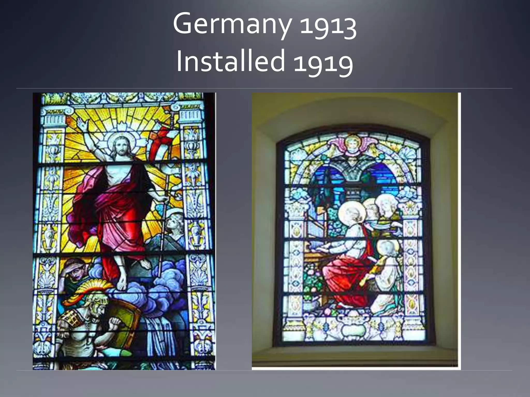 Germany 1913
Installed 1919
 