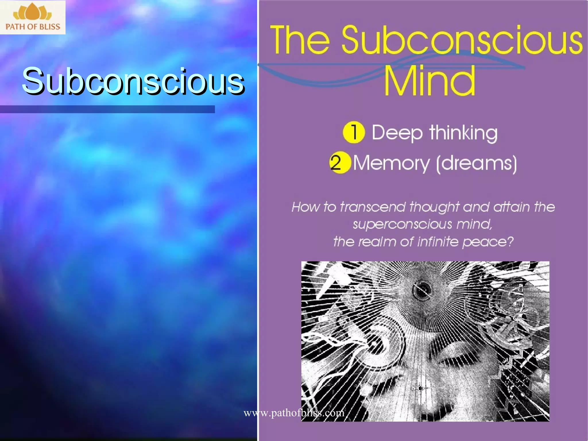 Subconscious




           www.pathofbliss.com
 