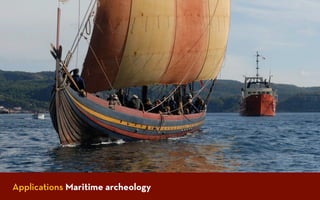 Applications Maritime archeology   43
 