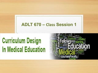 ADLT 670 – Class Session 1
 