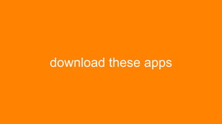 download these apps
 