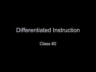 Differentiated Instruction Class #2 