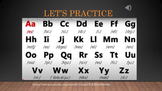 LET’S PRACTICE
https://www.youtube.com/watch?v=um3YrKRfsr0&t=6s
 