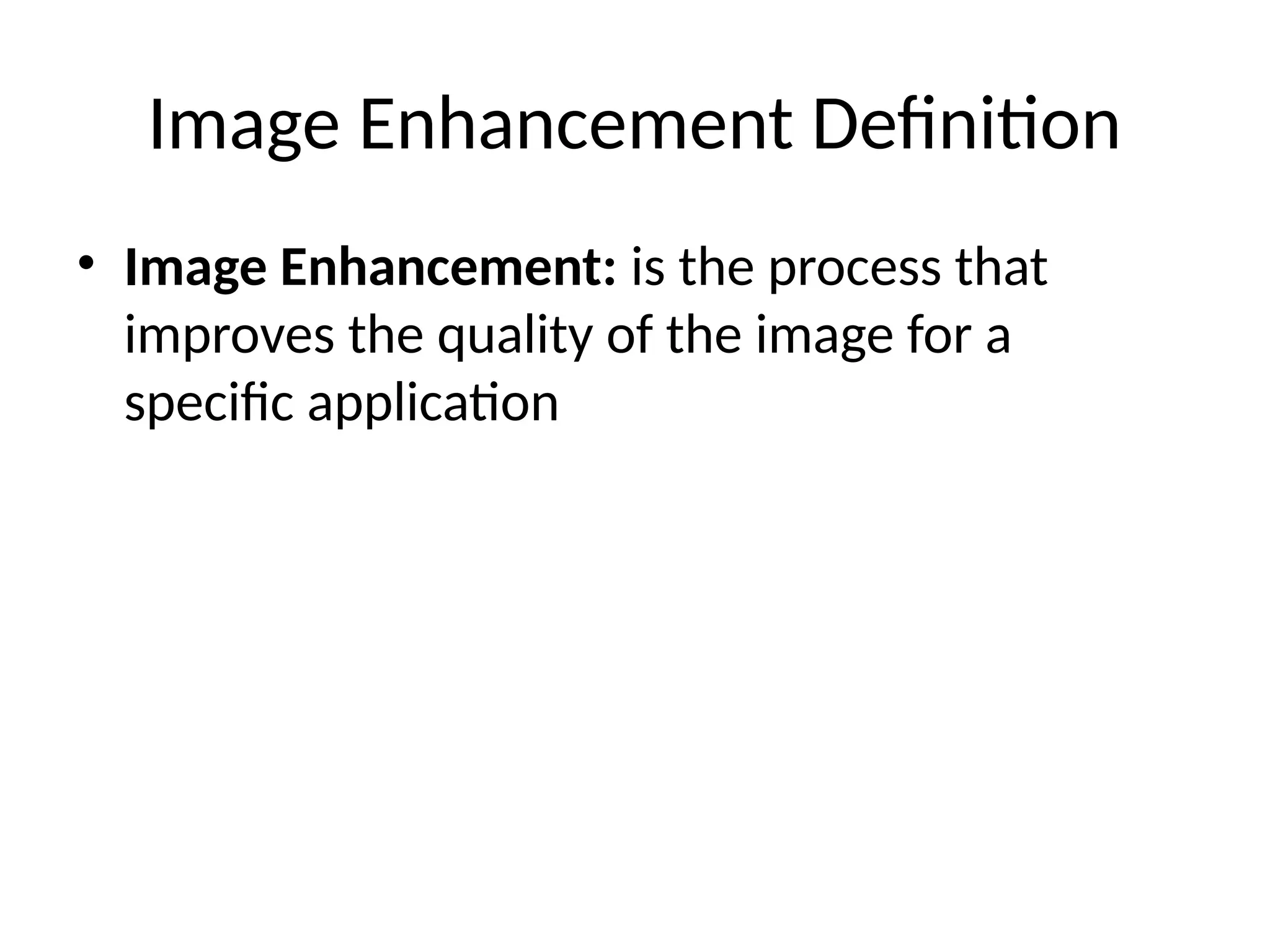 Image enhancement techniques - Digital Image Processing | PPTX