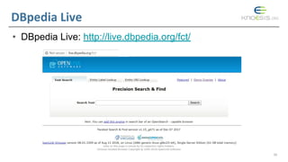 DBpedia Live
• DBpedia Live: http://live.dbpedia.org/fct/
30
 