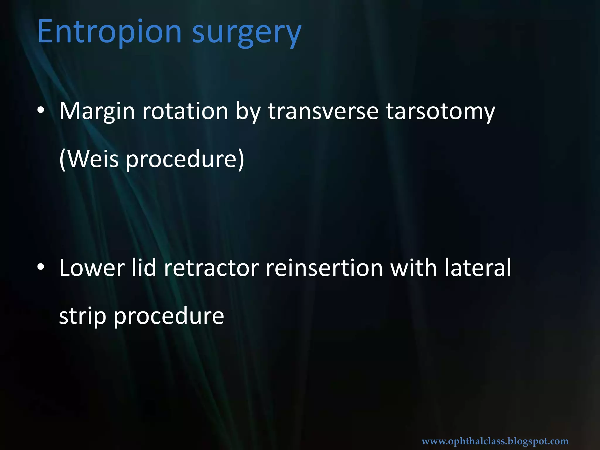 Transverse lid everting sutures(Quickert sutures)Entropion surgery