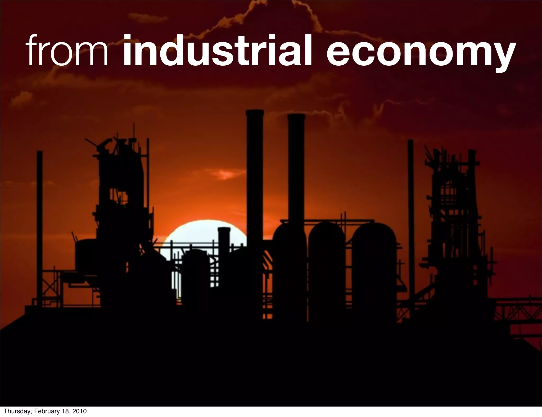 from industrial economy




Thursday, February 18, 2010
 