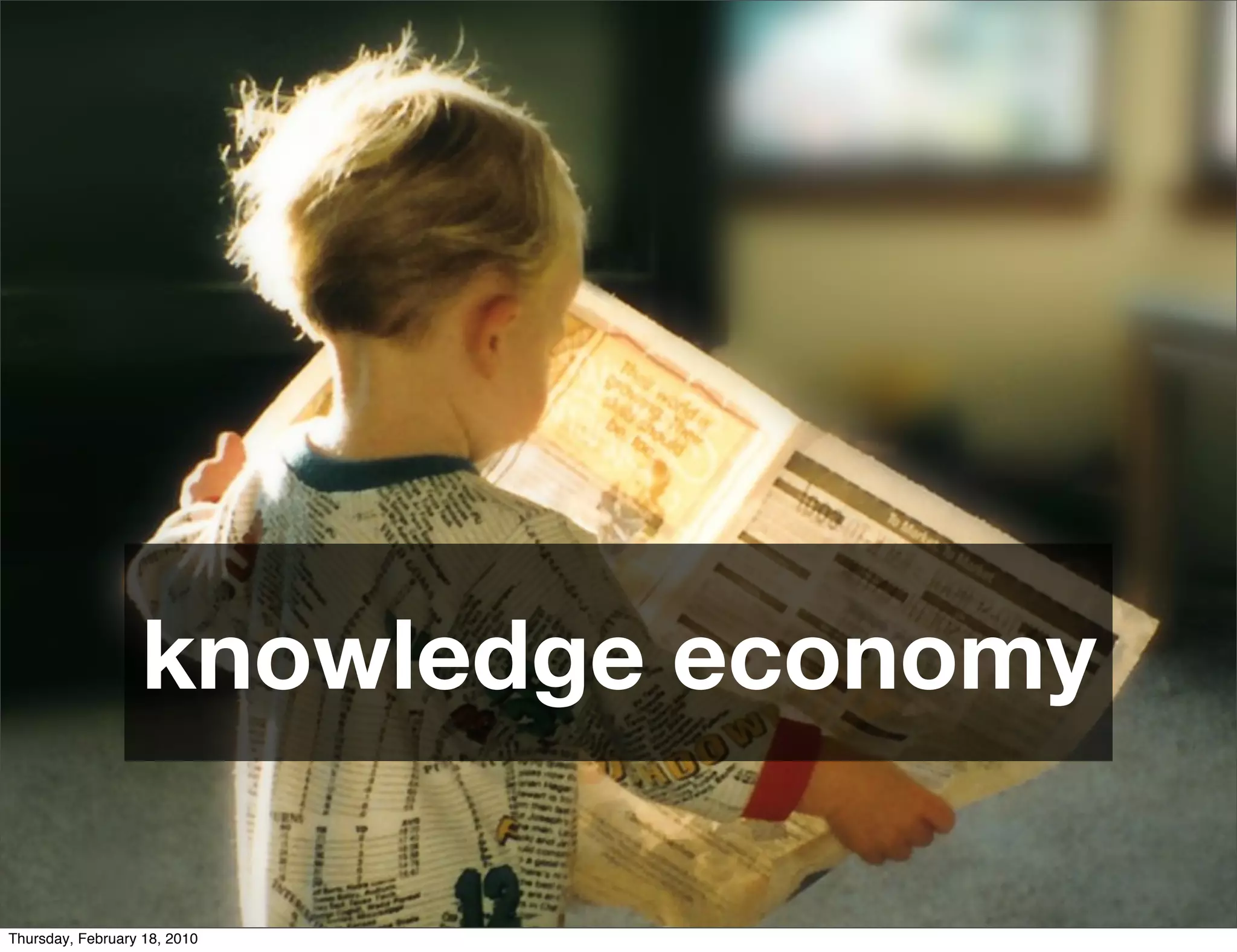knowledge economy

Thursday, February 18, 2010
 