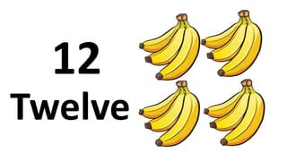 Twelve
12
 