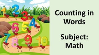 Counting in
Words
Subject:
Math
 