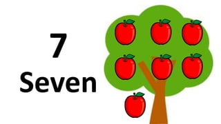 Seven
7
 