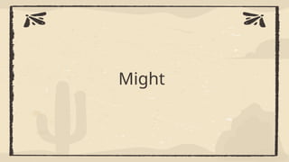 Might
 