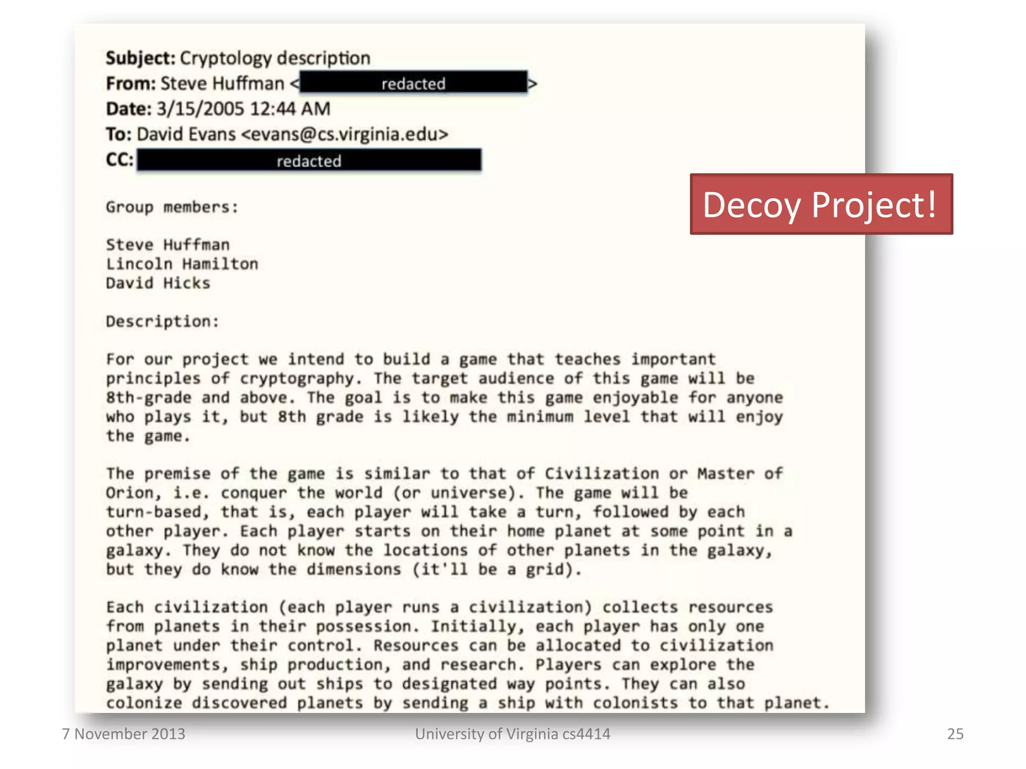 Decoy Project!

7 November 2013

University of Virginia cs4414

25

 