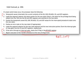 Intel manual, p. 146:

7 November 2013

University of Virginia cs4414

19

 